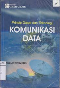 Image of Prinsip Dasar dan Teknologi Komunikasi Data