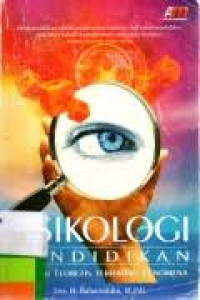 Image of Psikologi Pendidikan : Refleksi Teoritis Terhadap Fenomena