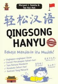 Qingsong Hanyu: Bahasa Mandarin itu Mudah