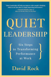 Quiet Leadership Six step to Transforming Performance at work