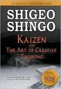 Shigeo Shingo Kaizen and The Art Of Creative Thinking