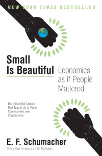 Small is Beautiful Economics as if People Mattered