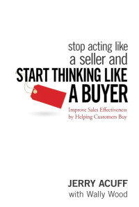 Stop Acting Like A seller and Start Thinking like