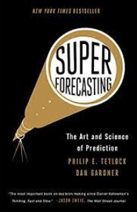 Super Forecasting: The Art & Science of Prediction