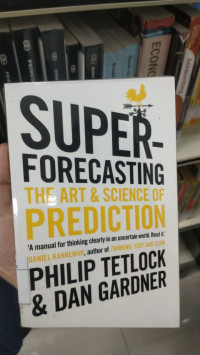 Super Forecasting: The Art & Science of Prediction