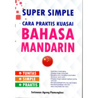 SUPER SIMPLE :  Cara Praktis Kuasai BAHASA MANDARIN