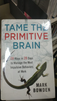 Tame The Primitive Brain