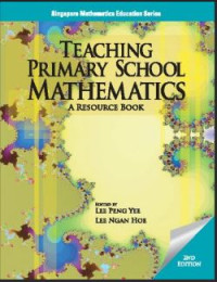 Teaching Primary school Mathematics A Resource Book