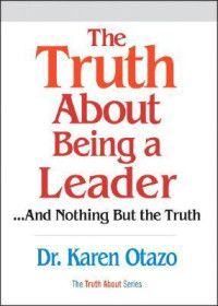 Image of The Truth About Being A Leader And Nothing But The Truth