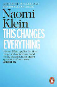 This Change Everything: Capitalism vs. the Climate