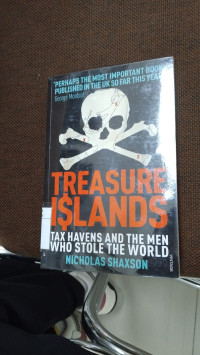 Treasure Islands:Tax Havens and The Men Who Stole The World