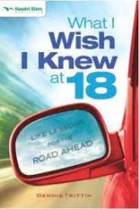 What I Wish I Knew at 18: Jalur Cepat Menuju Hidup Sukses