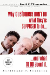 Why Customers Don't Do what they're Supposed to do...