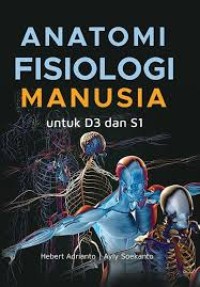 Image of Anatomi Fisiologi Manusia : Untuk D3 dan S1