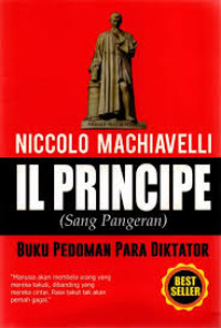 Image of IL PRINCIPE (Sang Pangeran) : Buku Pedoman Para Diktator