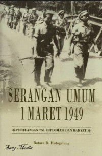 Image of Serangan Umum 1 Maret 1949: Perjuangan TNI, Diplomasi dan Rakyat